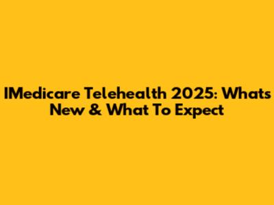 IMedicare Telehealth 2025: What's New & What To Expect