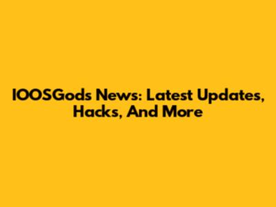 IOOSGods News: Latest Updates, Hacks, And More