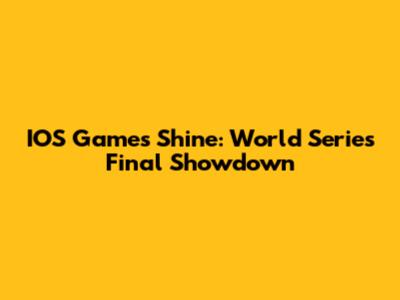 IOS Games Shine: World Series Final Showdown