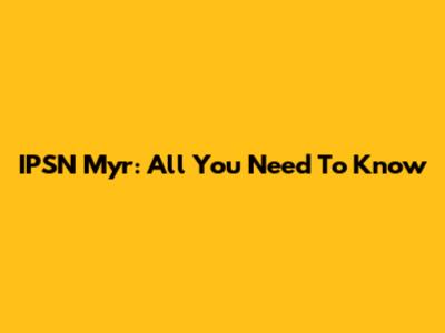 IPSN Myr: All You Need To Know