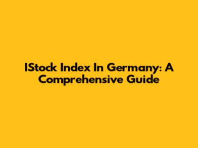 IStock Index In Germany: A Comprehensive Guide
