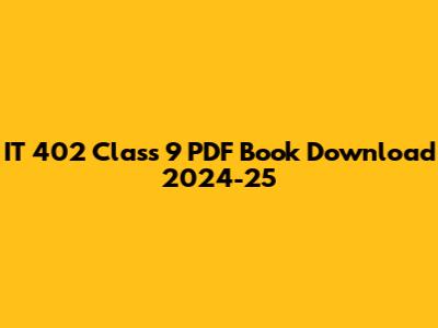 IT 402 Class 9 PDF Book Download 2024-25