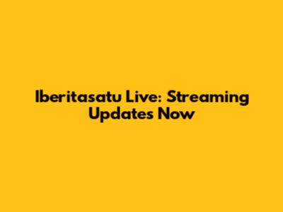 Iberitasatu Live: Streaming Updates Now