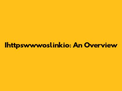 Ihttpswwwoslinkio: An Overview