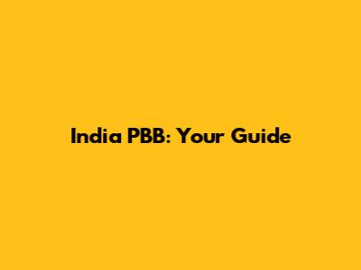 India PBB: Your Guide