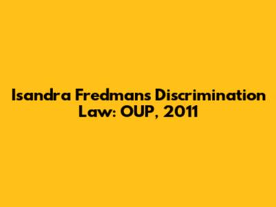 Isandra Fredman's Discrimination Law: OUP, 2011