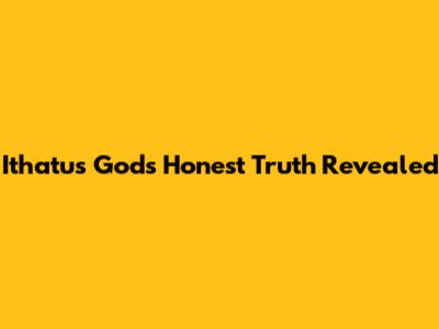 Ithatu's God's Honest Truth Revealed