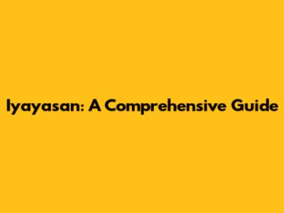 Iyayasan: A Comprehensive Guide