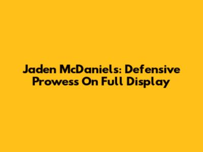 Jaden McDaniels: Defensive Prowess On Full Display
