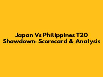 Japan Vs Philippines T20 Showdown: Scorecard & Analysis