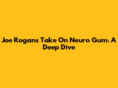 Joe Rogan's Take On Neuro Gum: A Deep Dive