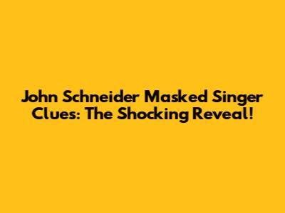 John Schneider Masked Singer Clues: The Shocking Reveal!