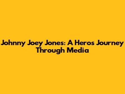 Johnny Joey Jones: A Hero's Journey Through Media