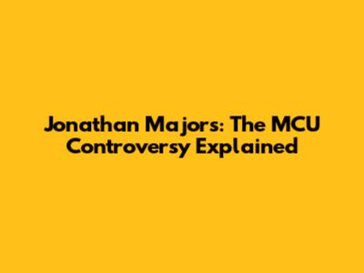 Jonathan Majors: The MCU Controversy Explained