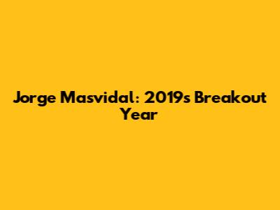 Jorge Masvidal: 2019's Breakout Year