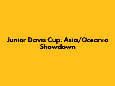 Junior Davis Cup: Asia/Oceania Showdown