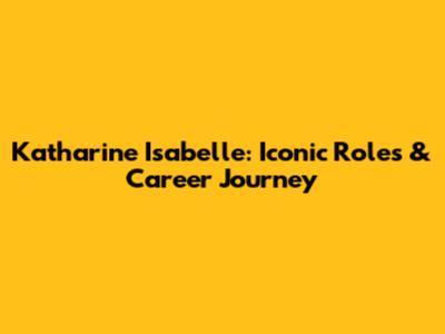 Katharine Isabelle: Iconic Roles & Career Journey