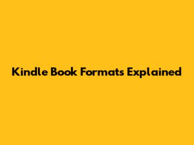 Kindle Book Formats Explained