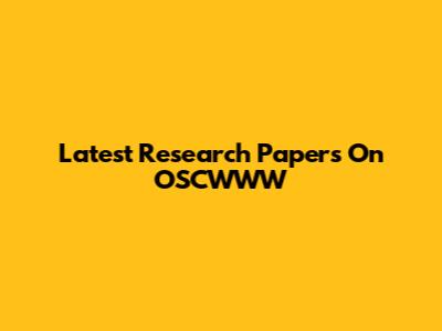 Latest Research Papers On OSCWWW