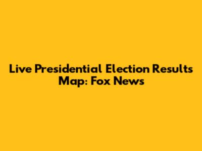 Live Presidential Election Results Map: Fox News