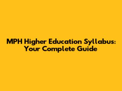 MPH Higher Education Syllabus: Your Complete Guide