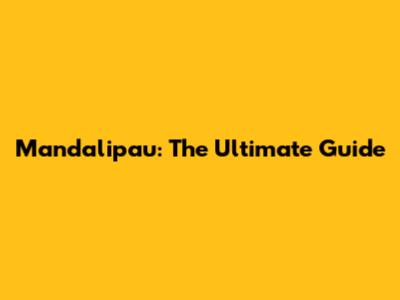 Mandalipau: The Ultimate Guide