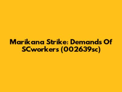 Marikana Strike: Demands Of SCworkers (002639sc)
