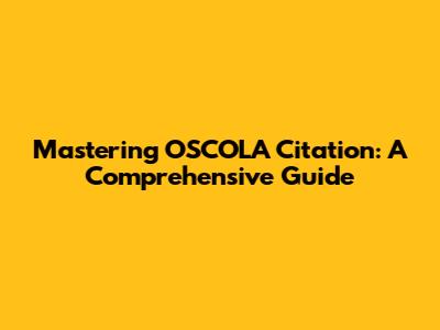 Mastering OSCOLA Citation: A Comprehensive Guide