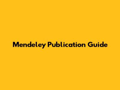 Mendeley Publication Guide