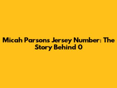 Micah Parsons' Jersey Number: The Story Behind 0