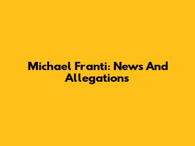 Michael Franti: News And Allegations