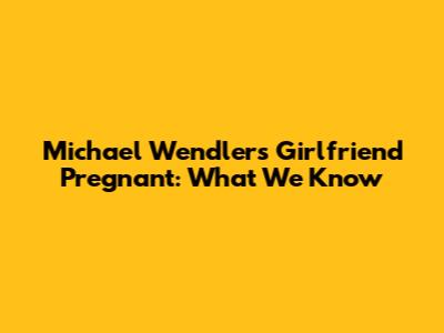 Michael Wendler's Girlfriend Pregnant: What We Know