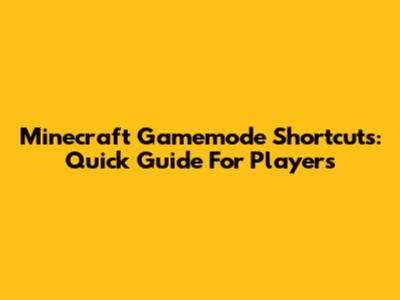 Minecraft Gamemode Shortcuts: Quick Guide For Players