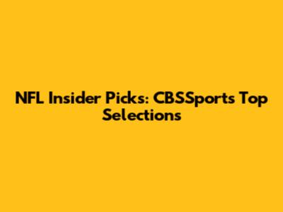 NFL Insider Picks: CBSSports' Top Selections