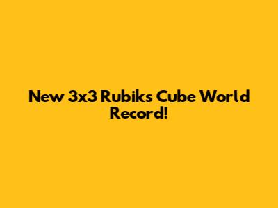 New 3x3 Rubik's Cube World Record!