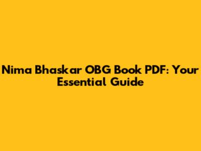 Nima Bhaskar OBG Book PDF: Your Essential Guide