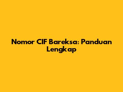 Nomor CIF Bareksa: Panduan Lengkap