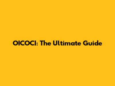 OICOCI: The Ultimate Guide