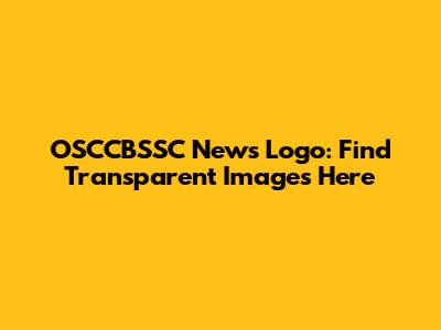 OSCCBSSC News Logo: Find Transparent Images Here