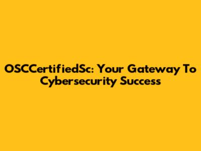 OSCCertifiedSc: Your Gateway To Cybersecurity Success