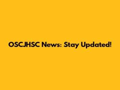 OSCJHSC News: Stay Updated!