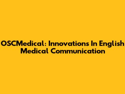 OSCMedical: Innovations In English Medical Communication