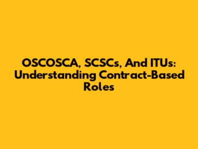 OSCOSCA, SCSCs, And ITUs: Understanding Contract-Based Roles