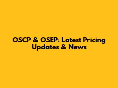 OSCP & OSEP: Latest Pricing Updates & News