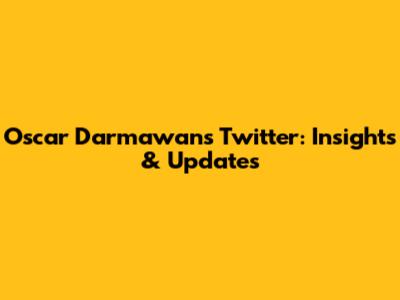 Oscar Darmawan's Twitter: Insights & Updates