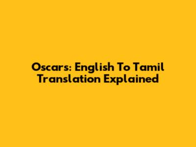 Oscars: English To Tamil Translation Explained
