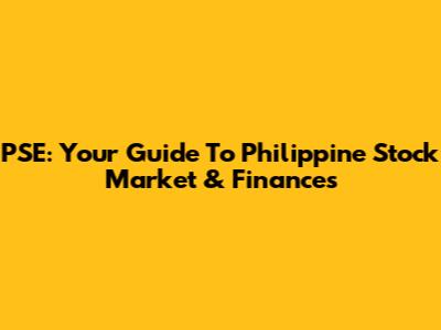 PSE: Your Guide To Philippine Stock Market & Finances