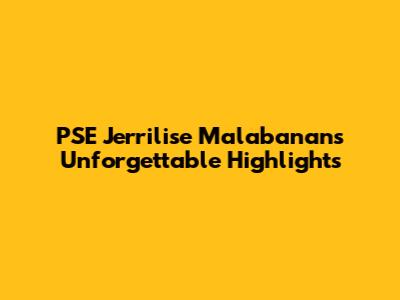 PSE Jerrilise Malabanan's Unforgettable Highlights
