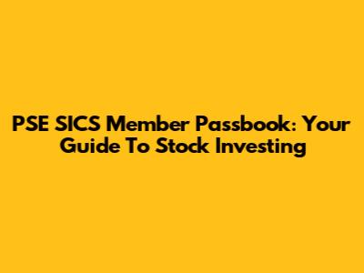 PSE SICS Member Passbook: Your Guide To Stock Investing