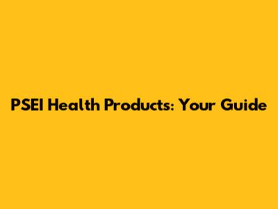 PSEI Health Products: Your Guide